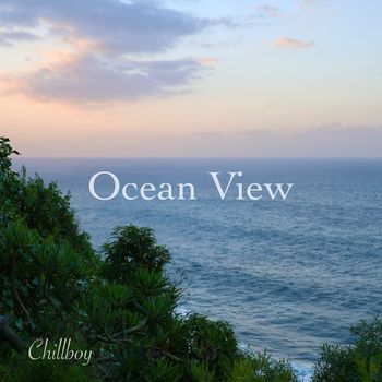 Chillboy - Ocean View