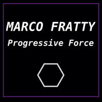 Marco Fratty - Progressive Force