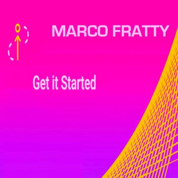 Marco Fratty - Get It Started