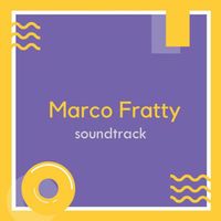 Marco Fratty - Soundtrack