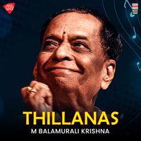 M. Balamurali Krishna - Thillanas - Raga Behag
