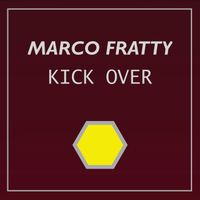 Marco Fratty - Kick Over