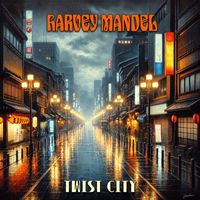 Harvey Mandel - Twist City (2024 Remaster)