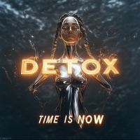 Detox - Time Has Come