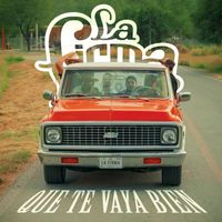 La Firma - Que Te Vaya Bien