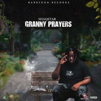 ShaqStar - Granny Prayers (Explicit)