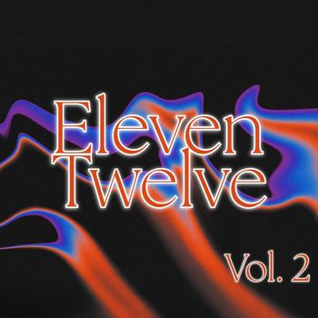 ElevenTwelve - Eleventwelve, Vol. 2