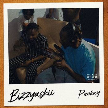 Peekay - Bizzyaskii (Explicit)