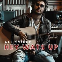 Ali Haider - Hey Wats Up