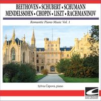Sylvia Capova - Beethoven - Schubert - Schumann - Mendelssohn - Chopin - Liszt - Rachmaninov - Romantic Piano Music Vol. 1