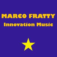 Marco Fratty - Innovation Music