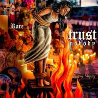 Rare - Trust Nobody