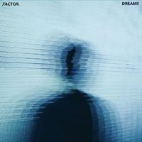 FACTOR - Dreams (Explicit)