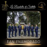 La Rondalla De Saltillo - Tan Enamorado