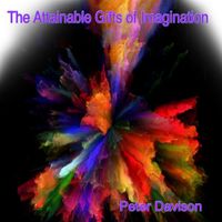 Peter Davison - The Attainable Gifts of Imagination