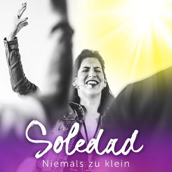 Soledad - Niemals zu klein