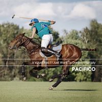 Pacifico - It's Just You / I Just Want to Dream / Multiply