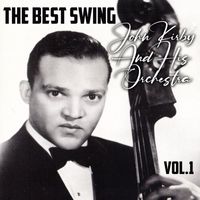 John Kirby - The Best Swing, John Kirby And His Orchestra, Vol. 1