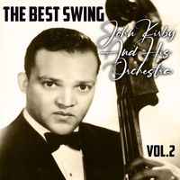 John Kirby - The Best Swing, John Kirby And His Orchestra, Vol. 2