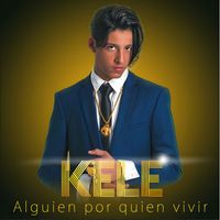 Kele - Alguien por Quien Vivir