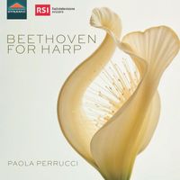 Paola Perrucci - Beethoven for Harp