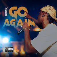 Brick - Go Again (Explicit)