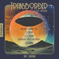 Ilya Santana - Transborder (2025 Version)