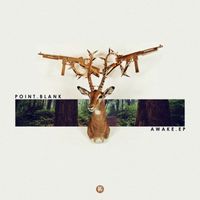 Point Blank - Awake EP