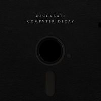 Osccurate - Computer Decay