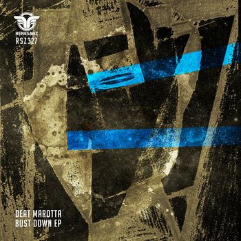 Deat Marotta - Bust Down EP