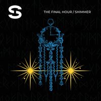 SHINE - The Final Hour / Shimmer
