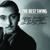 Django Reinhardt - The Best Swing, Django Reinhardt & Le Quintette Du Hot De France