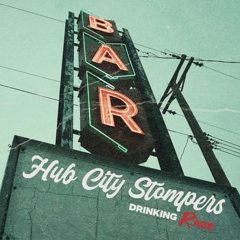 Hub City Stompers - Drinking Rage (Explicit)