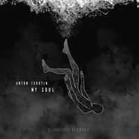 Anton Ishutin - My Soul