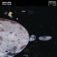 Just a Guy - Keep Trying