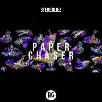 Stereoliez - Paper Chaser EP