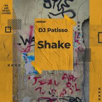Dj Patisso - Shake (Original Mix)