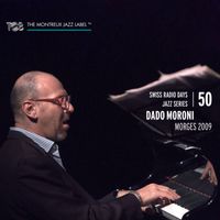 Dado Moroni - Swiss Radio Days Jazz Series, Vol. 50 (Live At Morges 2022)