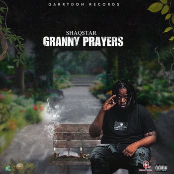 ShaqStar - Granny Prayers (Explicit)