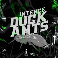 Intence - Duck Ants (Explicit)
