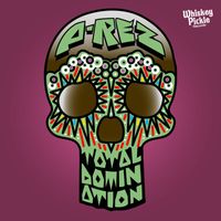 P-rez - Total Domination