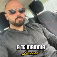 Lorenzo - A te mamma