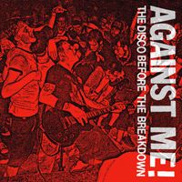 Against Me! - The Disco Before the Breakdown