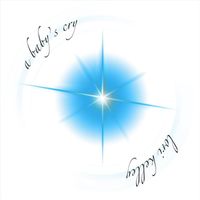 Lori Kelley - A Baby's Cry