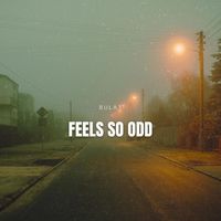 Bulat - Feels so Odd
