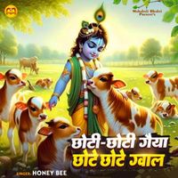 Honey Bee - Chhoti Chhoti Gaiya Chhote Chhote Gwal