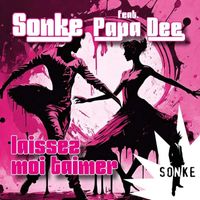 Sonke - Laissez Moi T'aimer (feat. Papa Dee)
