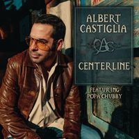 Albert Castiglia feat. Popa Chubby - Centerline