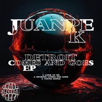 JuanPe K - EPMAU20 - Detroit Comes And Goes
