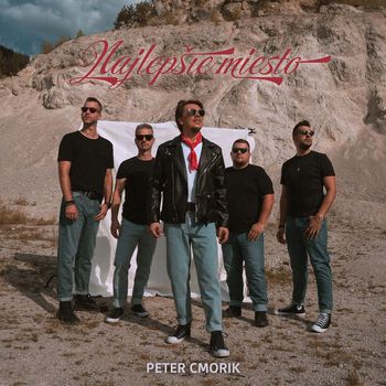 Peter Cmorik - Najlepšie Miesto